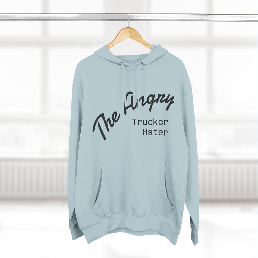 The Angry Trucker Hater Hoodie