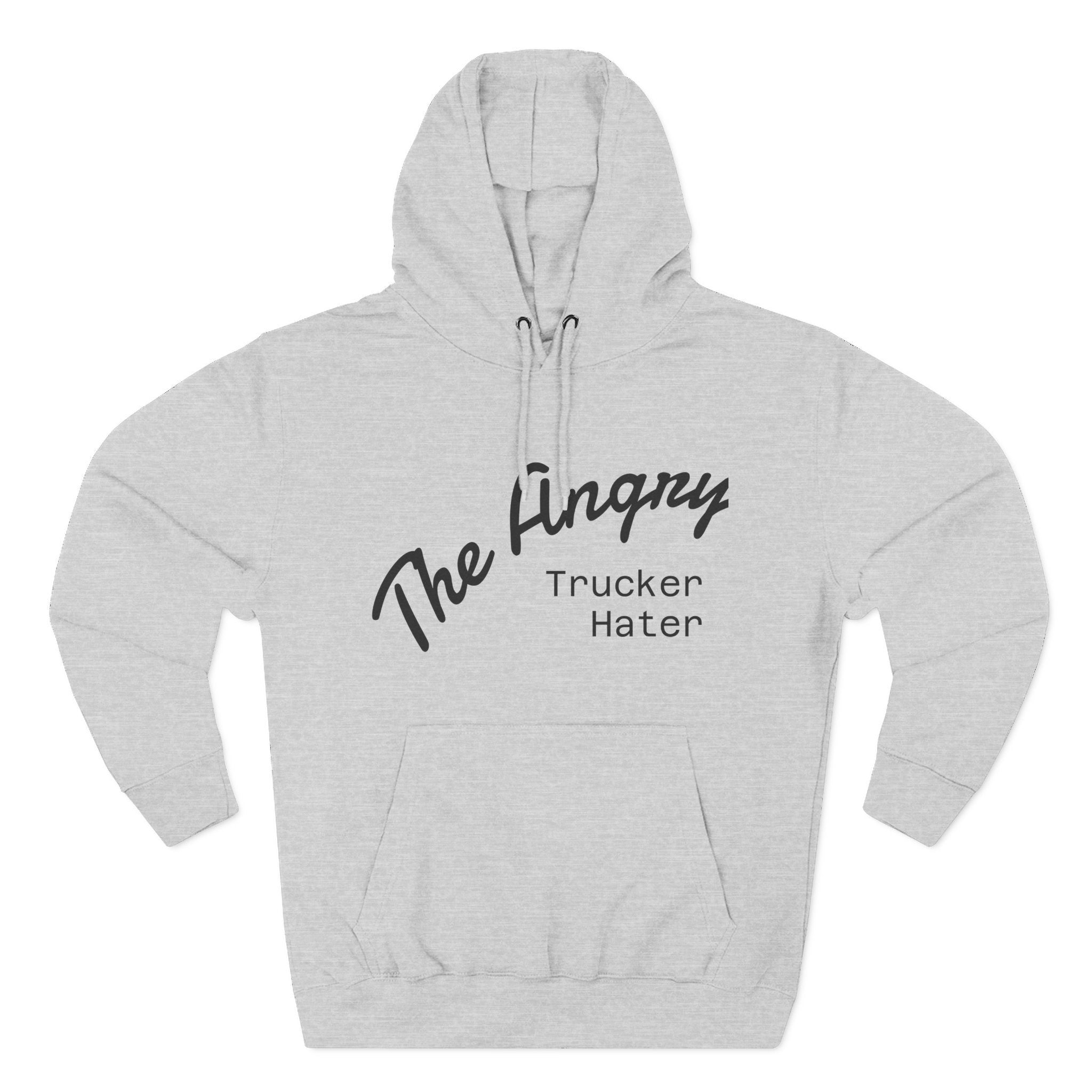 The Angry Trucker Hater Hoodie