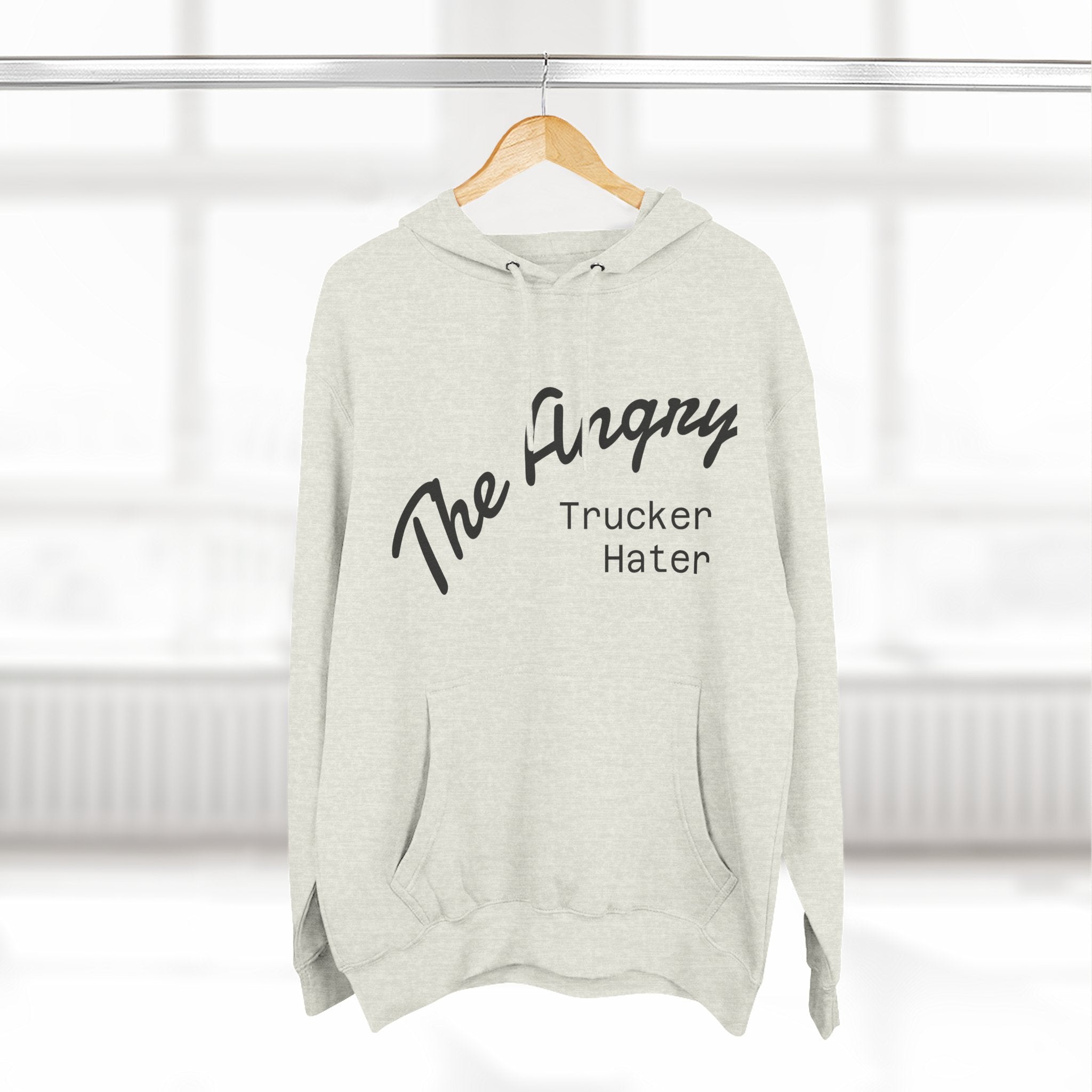 The Angry Trucker Hater Hoodie