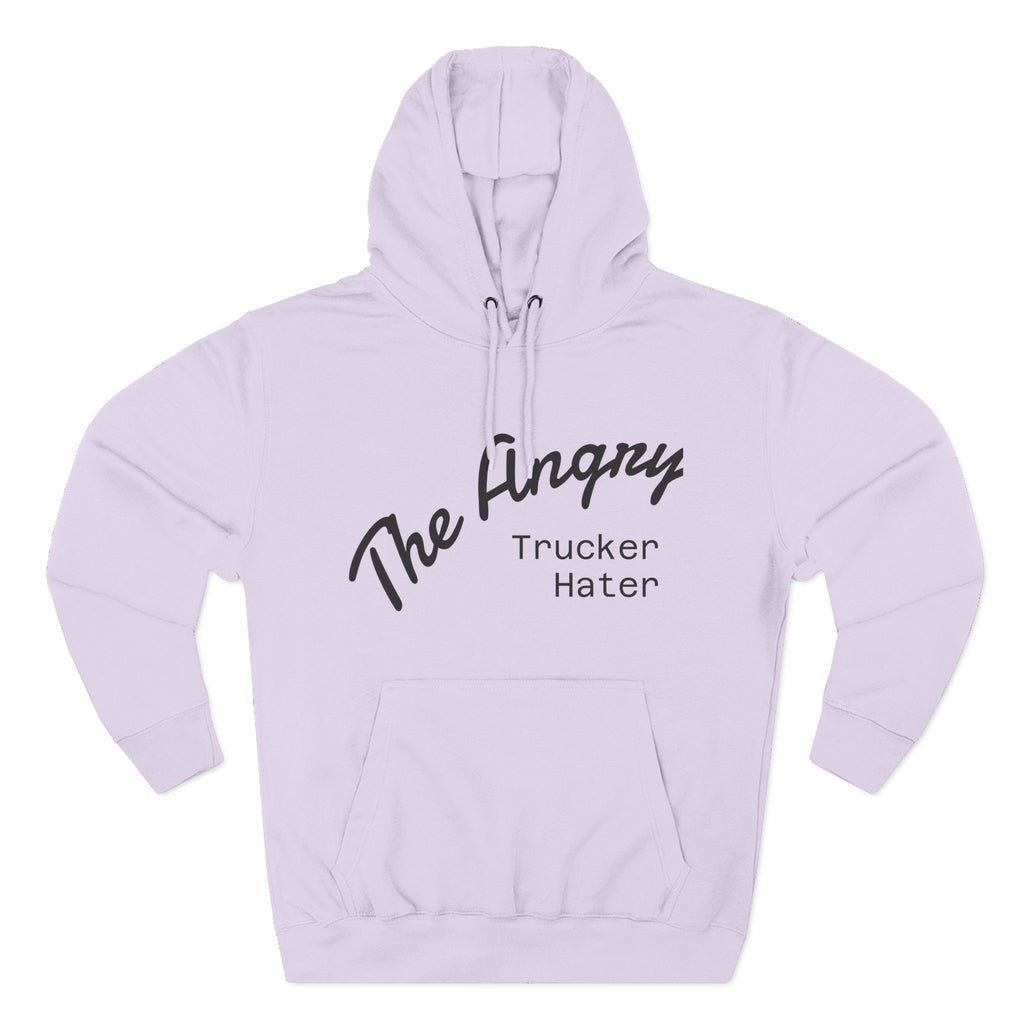The Angry Trucker Hater Hoodie
