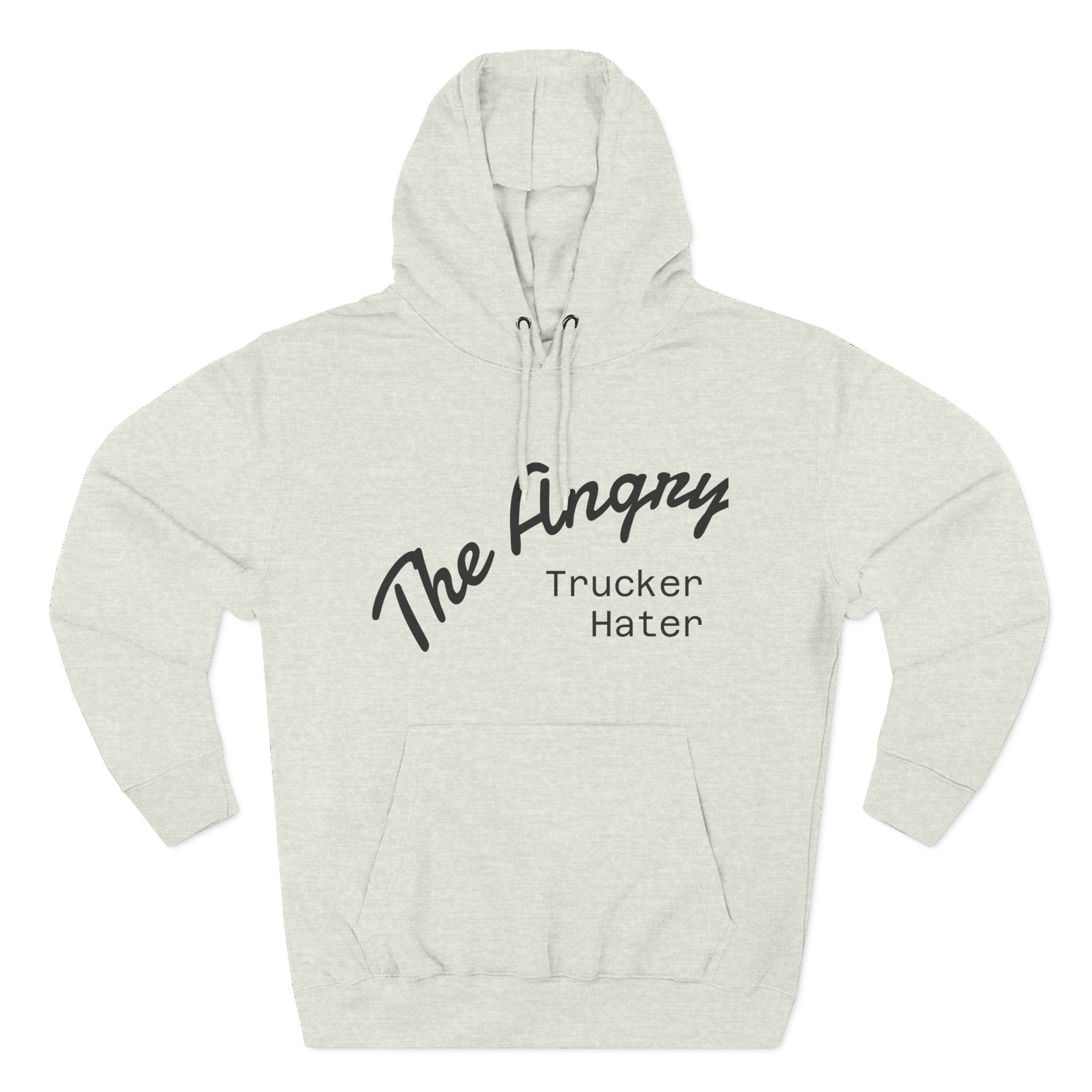 The Angry Trucker Hater Hoodie